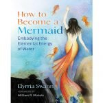 کتاب How to Become a Mermaid